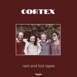 Cortex ‎– Rare And Lost Tapes