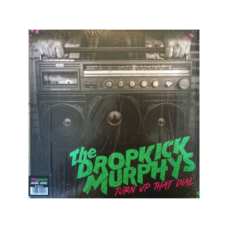 Dropkick Murphys ‎– Turn Up That Dial
