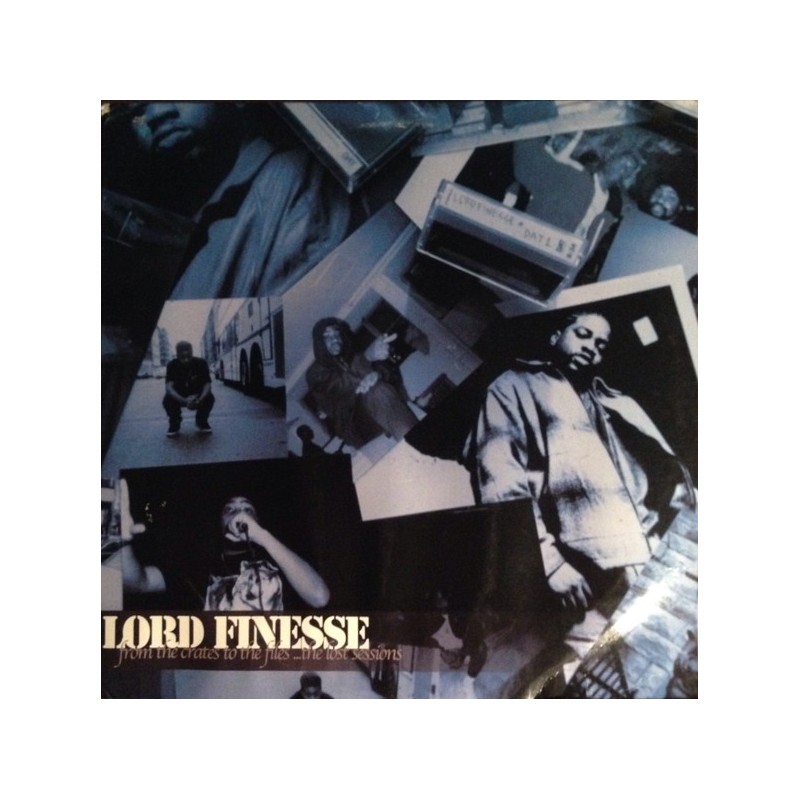Lord Finesse ‎– From The Crates To The Files ...The Lost Sessions -...