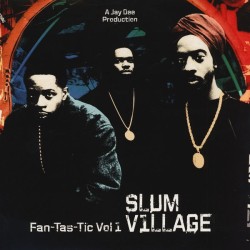 Slum Village ‎– Fan-Tas-Tic Vol. 1 - MUSIC AVENUE PARIS