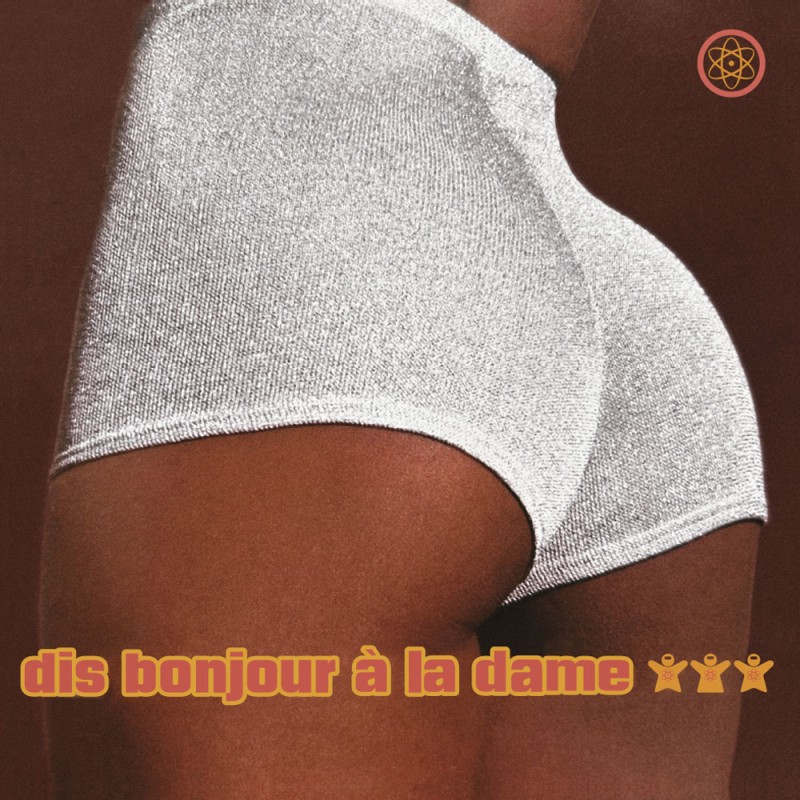 Dis Bonjour À La Dame ‎– Dis Bonjour À La Dame