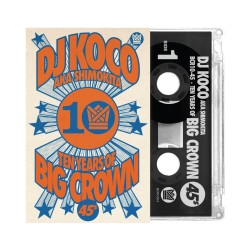 BCR10-45 – 10 Years of Big Crown 45s Mixtape