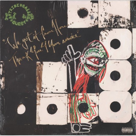 A Tribe Called Quest ‎– We Got It From Here…Thank You 4 Your Service