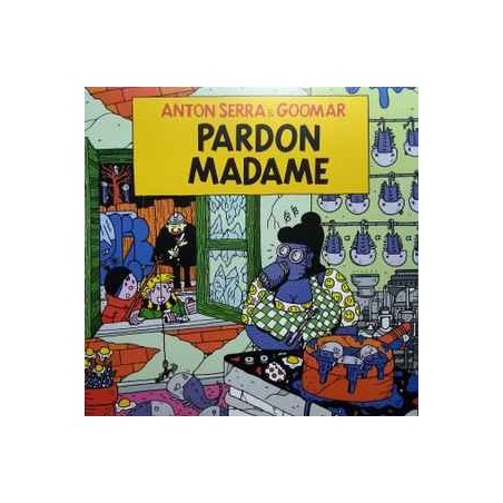 Anton Serra & Goomar ‎– Pardon Madame