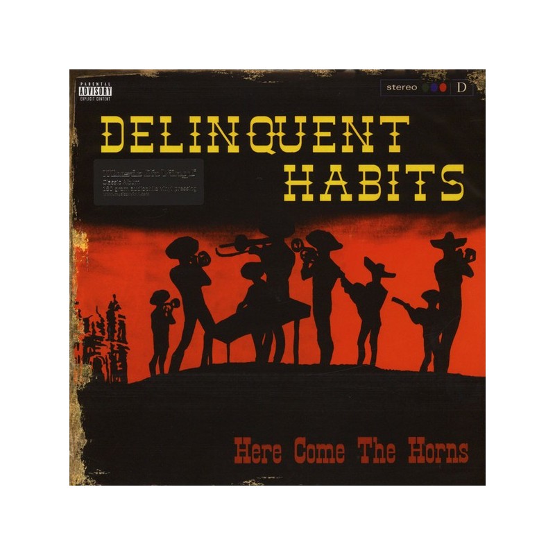 Delinquent Habits  ‎– Here Come The Horns