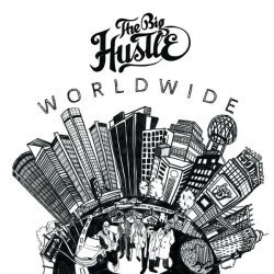 The Big Hustle ‎– Worldwide