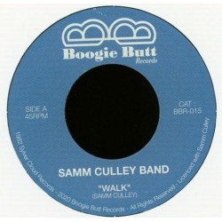 SAMM CULLEY BAND - WALK - 7' VINYL