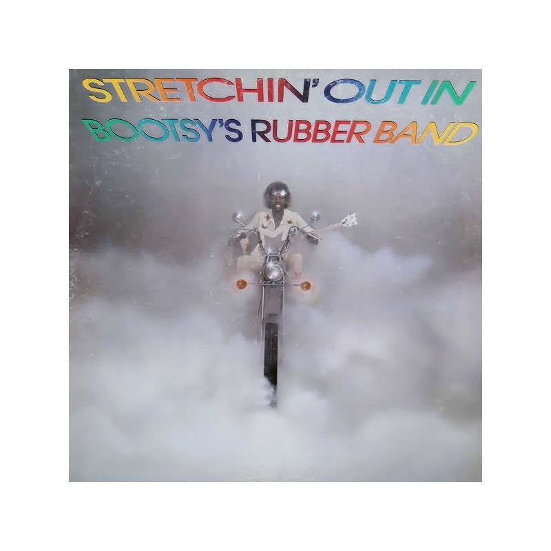 Bootsy's Rubber Band ‎– Stretchin' Out In