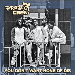 Project Crew ‎– You Don't Want None Of Dis  2LP VINYL