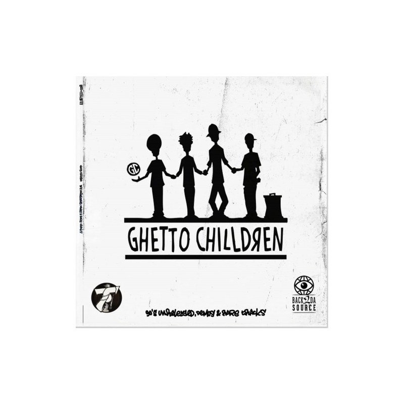 Ghetto Chilldren ‎– 90's Unreleased, Demos & Rare Tracks