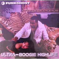 Funkghost ‎– Ultra Boogie Highlife